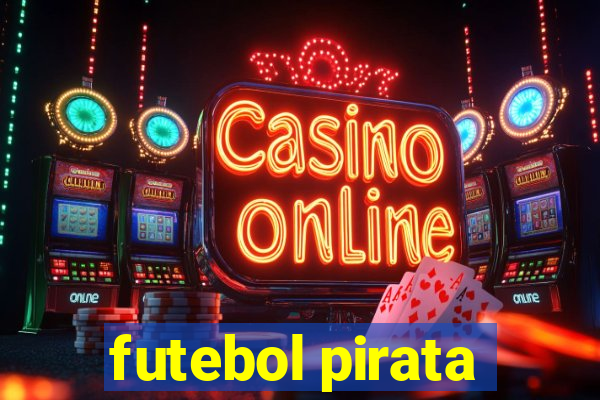 futebol pirata